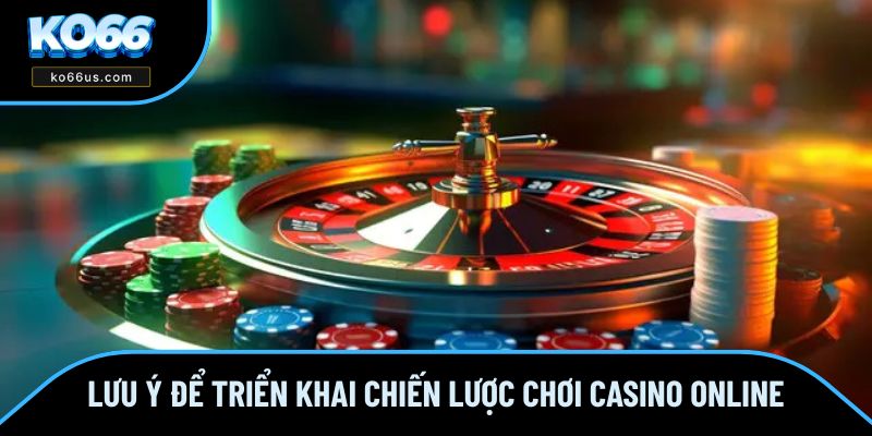 Lưu ý quan trọng để triển khai chiến lược hợp lý Lưu ý quan trọng để triển khai chiến lược hợp lý