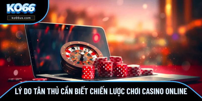 Lý do người chơi cần biết đến chiến lược thông minh Lý do người chơi cần biết đến chiến lược thông minh