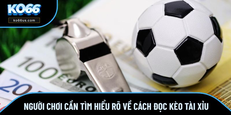 Người chơi cần tìm hiểu rõ về cách đọc kèo tài xỉu Người chơi cần tìm hiểu rõ về cách đọc kèo tài xỉu