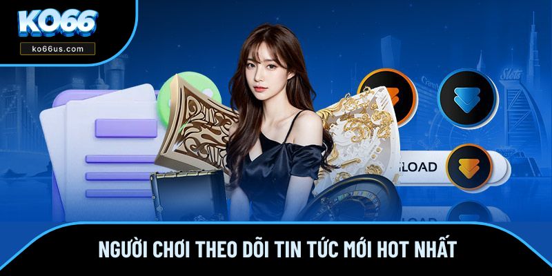 Tải App KO66 - Cá Cược Săn Thường Dễ Dàng Trên Di Động