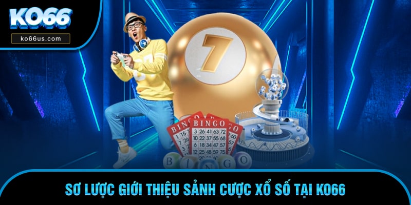 Sơ lược thông tin giới thiệu sảnh xổ số ấn tượng Sơ lược thông tin giới thiệu sảnh xổ số ấn tượng