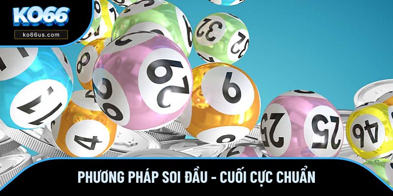 Phương pháp soi đầu - cuối cực chuẩn Phương pháp soi đầu - cuối cực chuẩn
