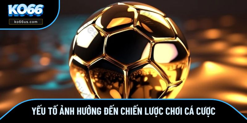 Nhiều yếu tố sẽ ảnh hưởng đến kết quả chiến lược Nhiều yếu tố sẽ ảnh hưởng đến kết quả chiến lược